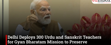 Delhi Deploys 300 Urdu and Sanskrit Teachers for Gyan Bharatam Mission to Preserve Manuscript Heritage