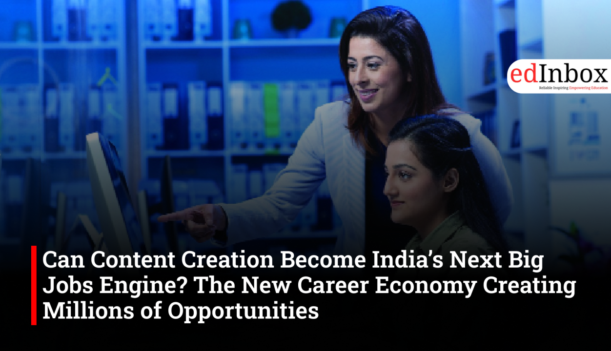 Can Content Creation Become India’s Next Big Jobs Engine? The New Career Economy Creating Millions of Opportunities