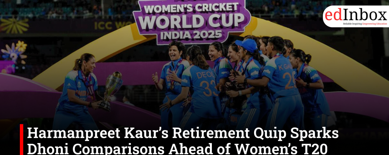 Harmanpreet Kaur’s Retirement Quip Sparks Dhoni Comparisons Ahead of Women’s T20 World Cup