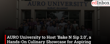 AURO University to Host ‘Bake N Sip 2.0’, a Hands-On Culinary Showcase for Aspiring Hospitality Professionals