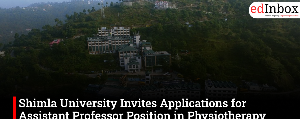 Shimla University Invites Applications for Assistant Professor Position in Physiotherapy Department