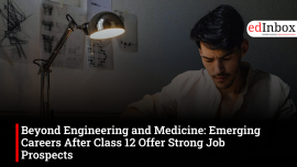 Beyond Engineering and Medicine: Emerging Careers After Class 12 Offer Strong Job Prospects