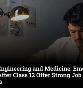 Beyond Engineering and Medicine: Emerging Careers After Class 12 Offer Strong Job Prospects