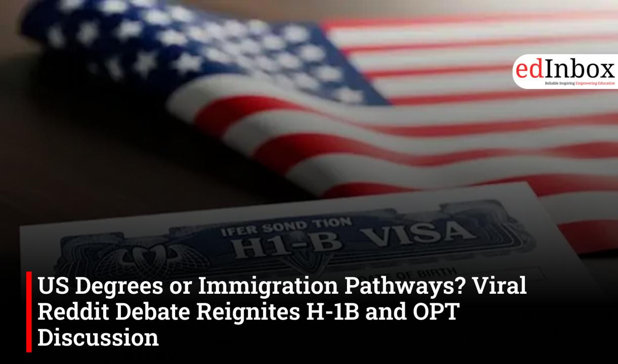 US Degrees or Immigration Pathways? Viral Reddit Debate Reignites H-1B and OPT Discussion