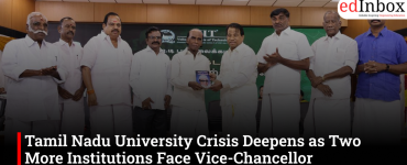 Tamil Nadu University Crisis Deepens as Two More Institutions Face Vice-Chancellor Vacancies