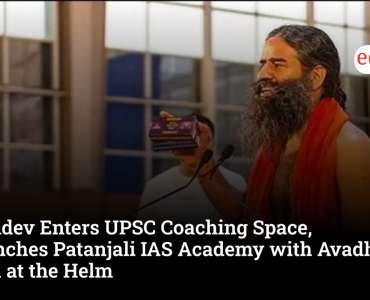 Ramdev Enters UPSC Coaching Space, Launches Patanjali IAS Academy with Avadh Ojha at the Helm