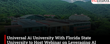 Universal Ai University With Florida State University to Host Webinar on Leveraging AI for Entrepreneurship