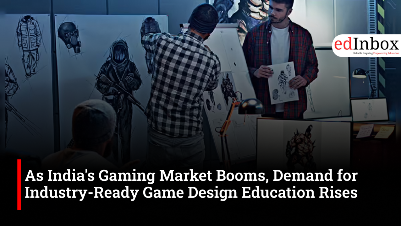 As India's Gaming Market Booms, Demand for Industry-Ready Game Design Education Rises