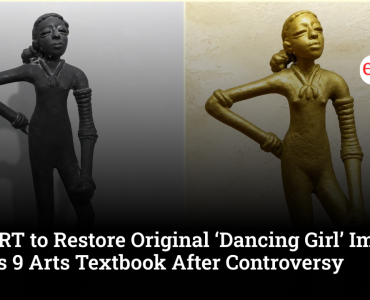 NCERT to Restore Original ‘Dancing Girl’ Image in Class 9 Arts Textbook After Controversy