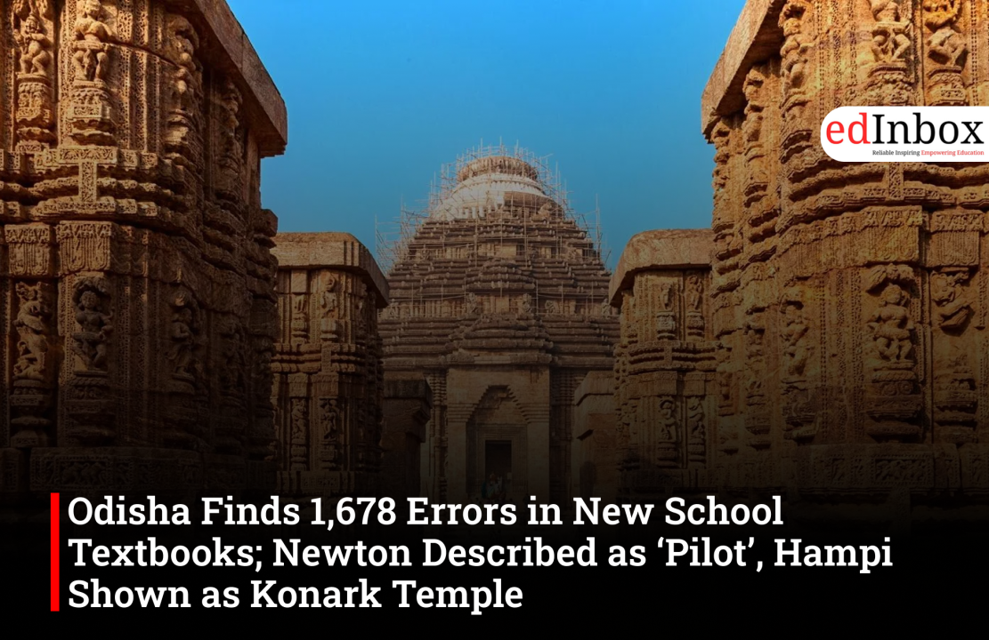 Odisha Finds 1,678 Errors in New School Textbooks; Newton Described as ‘Pilot’, Hampi Shown as Konark Temple