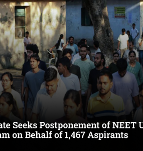 Advocate Seeks Postponement of NEET UG 2026 Re-Exam on Behalf of 1,467 Aspirants