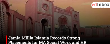 Jamia Millia Islamia Records Strong Placements for MA Social Work and HR Management Students