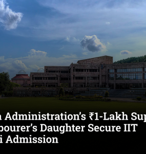 Ludhiana Administration’s ₹1-Lakh Support Helps Labourer’s Daughter Secure IIT Guwahati Admission