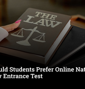 Why Should Students Prefer Online National-Level Law Entrance Test