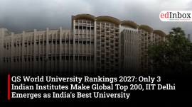 QS World University Rankings 2027: Only 3 Indian Institutes Make Global Top 200, IIT Delhi Emerges as India's Best University