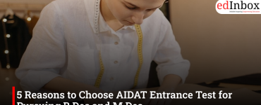 5 Reasons to Choose AIDAT Entrance Test for Pursuing B.Des and M.Des
