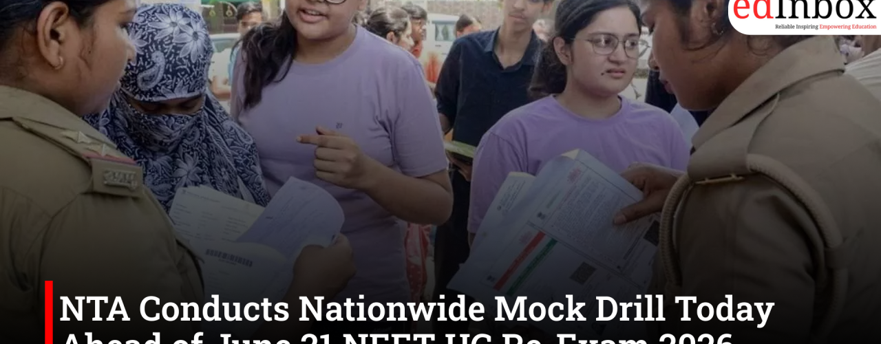 NTA Conducts Nationwide Mock Drill Today Ahead of June 21 NEET-UG Re-Exam 2026