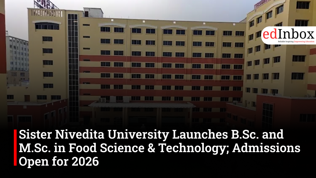 Sister Nivedita University Launches B.Sc. and M.Sc. in Food Science & Technology; Admissions Open for 2026 