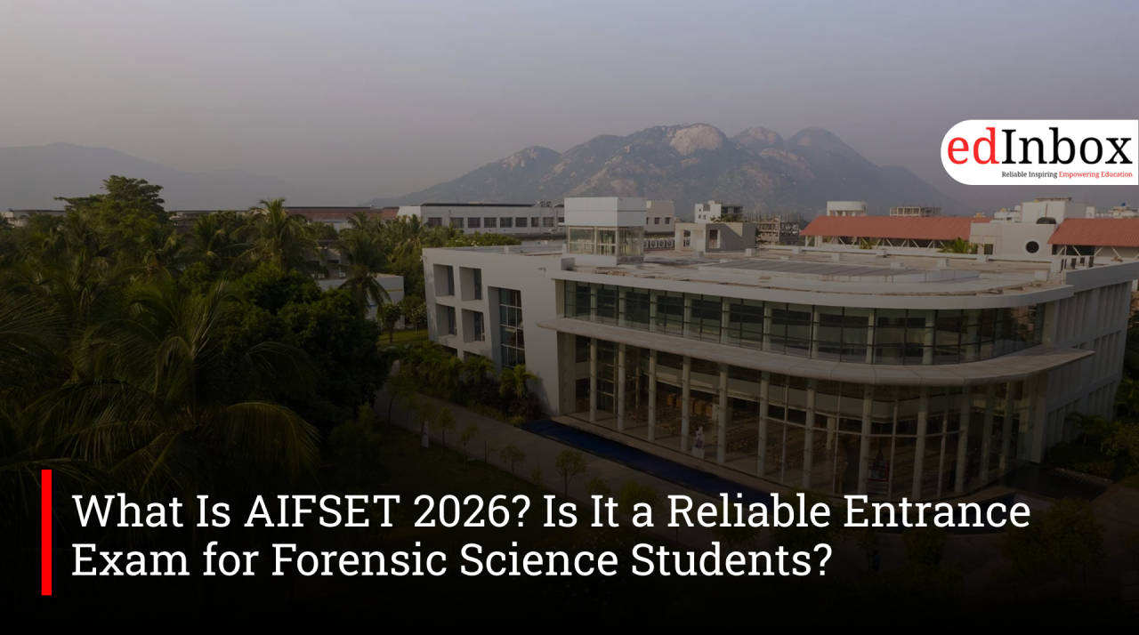 What Is AIFSET 2026? Is It a Reliable Entrance Exam for Forensic Science Students?