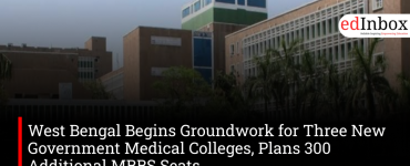 West Bengal Begins Groundwork for Three New Government Medical Colleges, Plans 300 Additional MBBS Seats