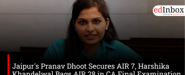 Jaipur's Pranav Dhoot Secures AIR 7, Harshika Khandelwal Bags AIR 28 in CA Final Examination