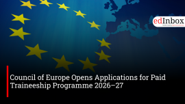 Council of Europe Opens Applications for Paid Traineeship Programme 2026–27