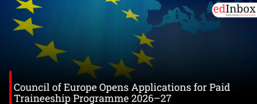 Council of Europe Opens Applications for Paid Traineeship Programme 2026–27