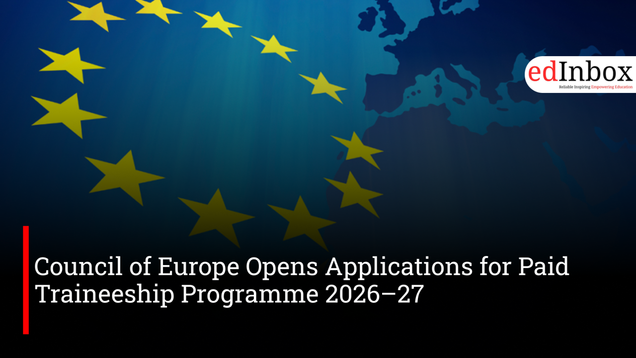 Council of Europe Opens Applications for Paid Traineeship Programme 2026–27