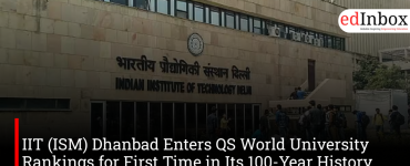 IIT (ISM) Dhanbad Enters QS World University Rankings for First Time in Its 100-Year History