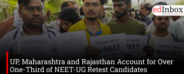 UP, Maharashtra and Rajasthan Account for Over One-Third of NEET-UG Retest Candidates