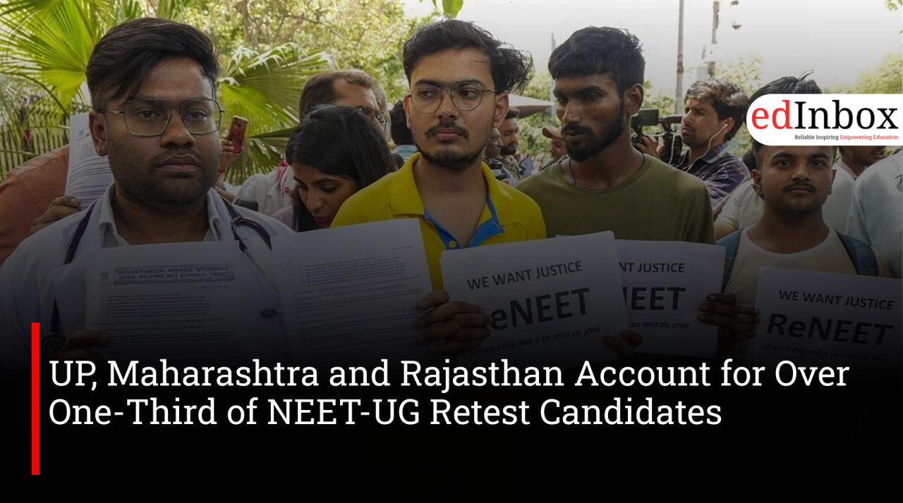 UP, Maharashtra and Rajasthan Account for Over One-Third of NEET-UG Retest Candidates