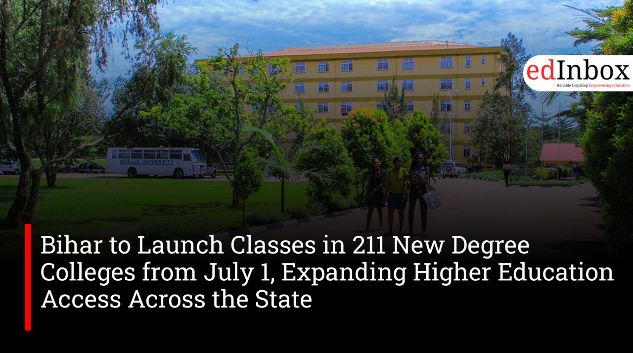 Bihar to Launch Classes in 211 New Degree Colleges from July 1, Expanding Higher Education Access Across the State