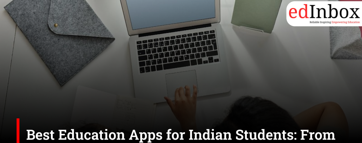 Best Education Apps for Indian Students: From Exam Preparation to Skill Development