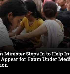 Education Minister Steps In to Help Injured NEET Aspirant Appear for Exam Under Medical Supervision