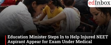 Education Minister Steps In to Help Injured NEET Aspirant Appear for Exam Under Medical Supervision