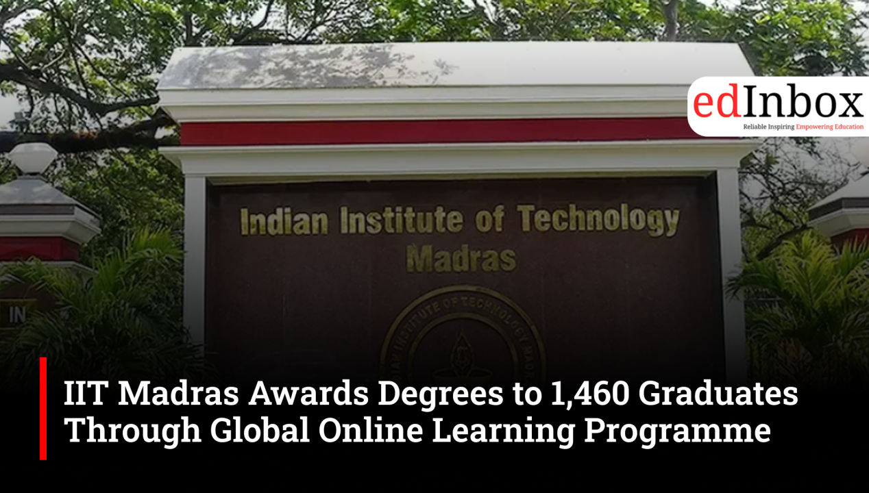 IIT Madras Awards Degrees to 1,460 Graduates Through Global Online Learning Programme