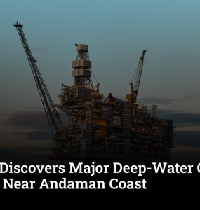 Oil India Discovers Major Deep-Water Gas Reserves Near Andaman Coast