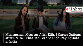 Management Courses After 12th: 7 Career Options after GMCAT That Can Lead to High-Paying Jobs in India