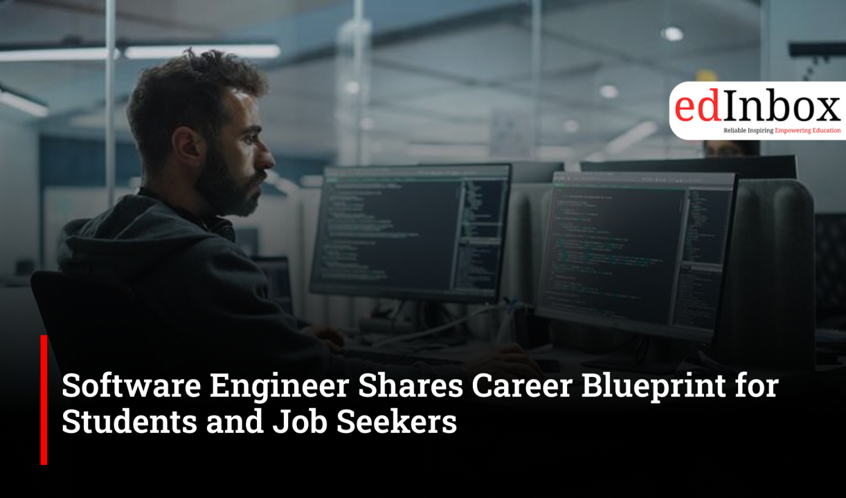 Software Engineer Shares Career Blueprint for Students and Job Seekers