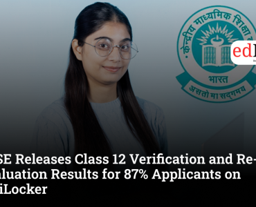 CBSE Releases Class 12 Verification and Re-Evaluation Results for 87% Applicants on DigiLocker