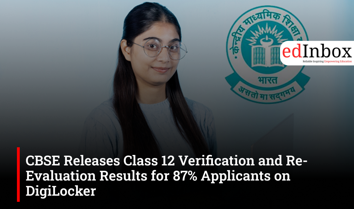 CBSE Releases Class 12 Verification and Re-Evaluation Results for 87% Applicants on DigiLocker