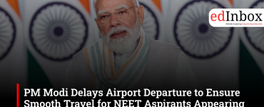PM Modi Delays Airport Departure to Ensure Smooth Travel for NEET Aspirants Appearing in Re-Exam