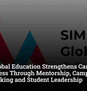 SIM Global Education Strengthens Career Readiness Through Mentorship, Campus Networking and Student Leadership