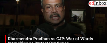 Dharmendra Pradhan vs CJP: War of Words Intensifies as Protest Continues