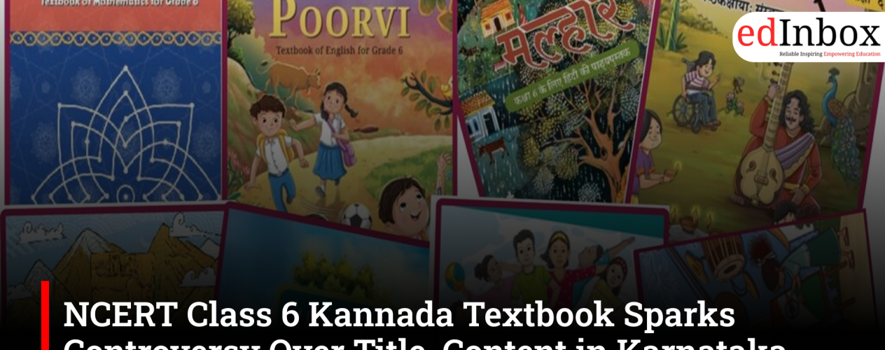 NCERT Class 6 Kannada Textbook Sparks Controversy Over Title, Content in Karnataka