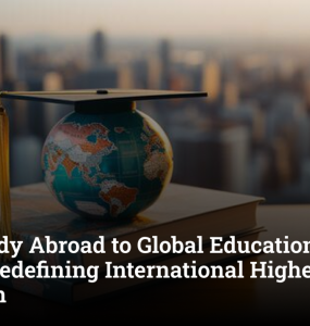 From Study Abroad to Global Education: How India Is Redefining International Higher Education