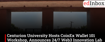 Centurion University Hosts CoinEx Wallet 101 Workshop, Announces 24/7 Web3 Innovation Lab for Students