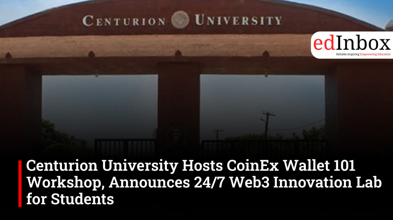 Centurion University Hosts CoinEx Wallet 101 Workshop, Announces 24/7 Web3 Innovation Lab for Students 