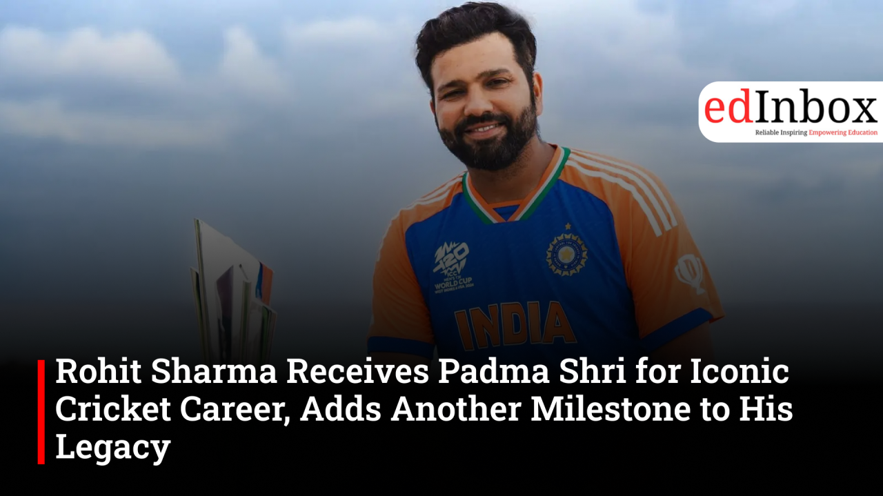 Rohit Sharma Receives Padma Shri for Iconic Cricket Career, Adds Another Milestone to His Legacy