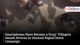 'Smartphones Have Become a Drug': Villagers Smash Devices in Unusual Digital Detox Campaign